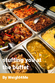 Book cover for Stuffing You at the Buffet, a weight gain story by Weight4Me