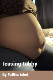 Book cover for Teasing tubby, a weight gain story by Fatthorishot