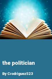 Book cover for The politician, a weight gain story by Crodriguez523