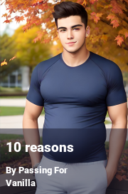Book cover for 10 reasons, a weight gain story by Passing For Vanilla