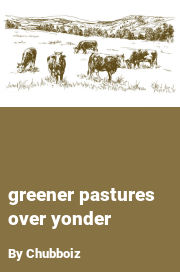 Book cover for Greener Pastures Over Yonder, a weight gain story by Chubboiz