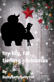 Book cover for My big, fat, tiefling christmas, a weight gain story by Battybattybattybat