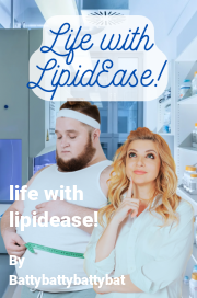 Book cover for Life with lipidease!, a weight gain story by Battybattybattybat