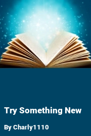 Book cover for Try Something New, a weight gain story by Charly1110