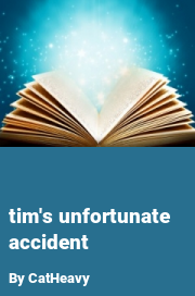 Book cover for Tim's unfortunate accident, a weight gain story by CatHeavy