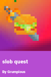 Book cover for Slob quest, a weight gain story by Grumpious