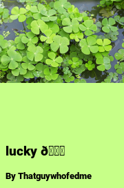 Book cover for Lucky 🍀, a weight gain story by Thatguywhofedme