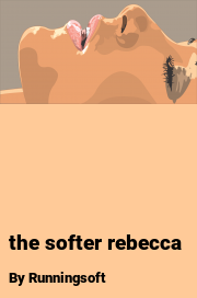Book cover for The Softer Rebecca, a weight gain story by Runningsoft