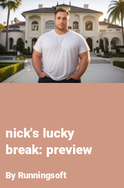 Book cover for Nick's lucky break: preview, a weight gain story by Runningsoft