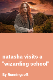 Book cover for Natasha visits a "wizarding school", a weight gain story by Runningsoft