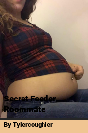 Book cover for Secret Feeder Roommate, a weight gain story by Tylercoughler