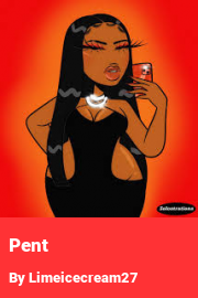 Book cover for Pent, a weight gain story by Limeicecream27