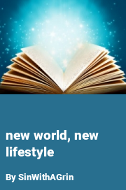 Book cover for New world, new lifestyle, a weight gain story by SinWithAGrin
