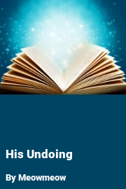 Book cover for His Undoing, a weight gain story by Meowmeow