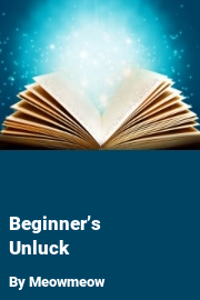 Book cover for Beginner’s Unluck, a weight gain story by Meowmeow