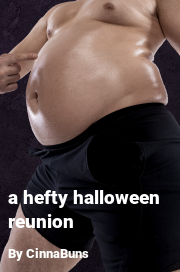 Book cover for A hefty halloween reunion, a weight gain story by CinnaBuns