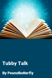 Book cover for Tubby Talk, a weight gain story by Peanutbutterfly