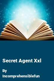 Book cover for Secret Agent Xxl, a weight gain story by Incomprehensiblefun
