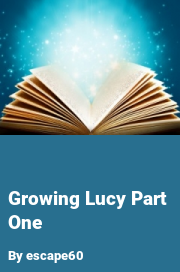 Book cover for Growing lucy part one, a weight gain story by Escape60