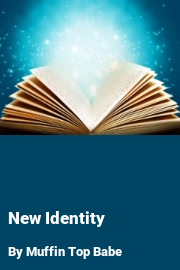 Book cover for New Identity, a weight gain story by Muffin Top Babe