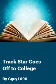 Book cover for Track Star Goes Off to College, a weight gain story by Gguy1090