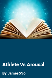 Book cover for Athlete Vs Arousal, a weight gain story by James556
