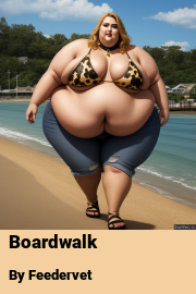 Book cover for Boardwalk, a weight gain story by Feedervet