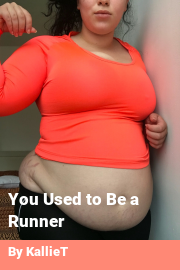 Book cover for You Used to Be a Runner, a weight gain story by KallieT