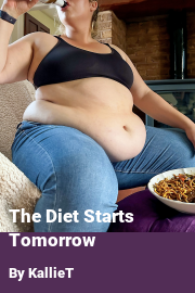 Book cover for The Diet Starts Tomorrow, a weight gain story by KallieT