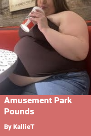 Book cover for Amusement Park Pounds, a weight gain story by KallieT