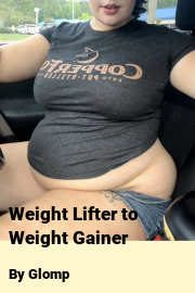Book cover for Weight Lifter to Weight Gainer, a weight gain story by Glomp