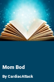 Book cover for Mom Bod, a weight gain story by CardiacAttack