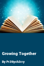 Book cover for Growing Together, a weight gain story by Pr3ttych3rry