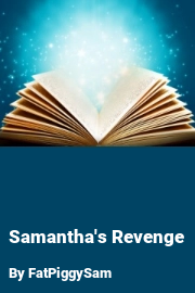 Book cover for Samantha's Revenge, a weight gain story by FatPiggySam