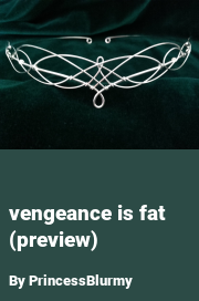 Book cover for Vengeance is fat (preview), a weight gain story by PrincessBlurmy