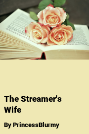 Book cover for The Streamer's Wife, a weight gain story by PrincessBlurmy