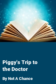Book cover for Piggy's Trip to the Doctor, a weight gain story by Not A Chance