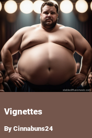 Book cover for Vignettes, a weight gain story by Cinnabuns24