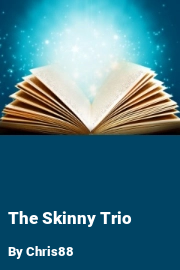 Book cover for The Skinny Trio, a weight gain story by Chris88