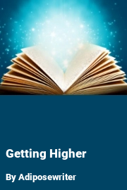 Book cover for Getting Higher, a weight gain story by Adiposewriter