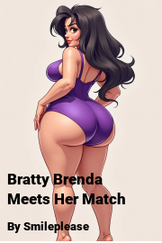 Book cover for Bratty Brenda Meets Her Match, a weight gain story by Smileplease