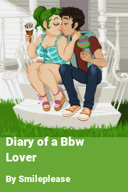 Book cover for Diary of a Bbw Lover, a weight gain story by Smileplease