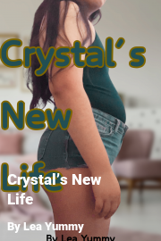 Book cover for Crystal’s New Life, a weight gain story by Lea Yummy