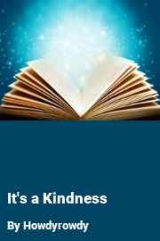 Book cover for It's a Kindness, a weight gain story by Howdyrowdy