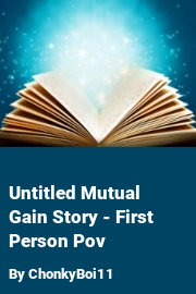 Book cover for Untitled Mutual Gain Story - First Person Pov, a weight gain story by ChonkyBoi11