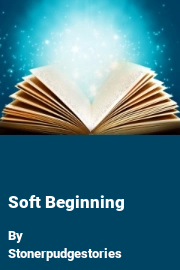 Book cover for Soft Beginning, a weight gain story by Stonerpudgestories