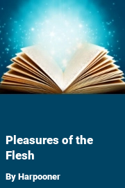 Book cover for Pleasures of the Flesh, a weight gain story by Harpooner