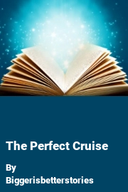 Book cover for The Perfect Cruise, a weight gain story by Biggerisbetterstories