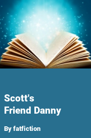 Book cover for Scott's friend danny, a weight gain story by Fatfiction
