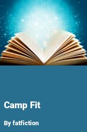 Book cover for Camp fit, a weight gain story by Fatfiction